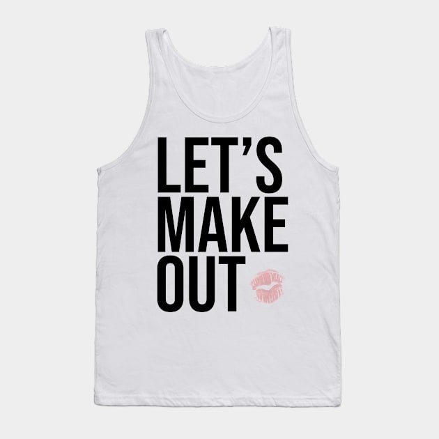 Let’s Make Out Flirty Vibes Tank Top by Asilynn